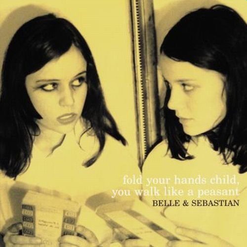 Belle And Sebastian - Fold Your Hands Child, You Walk Like A Peasant [Vinyl]