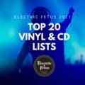 Electric Fetus 2021 Top 20 Vinyl/CD lists