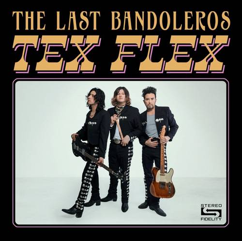 The Last Bandoleros - Tex Flex