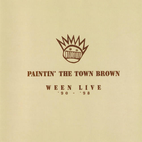 Ween - Paintin The Town Brown:  Ween Live 1990-1998 [Brown 3LP]
