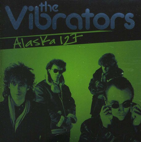 Vibrators - Alaska 127