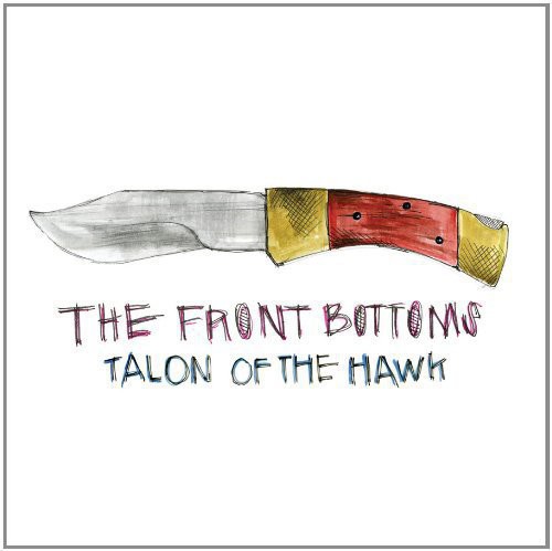 The Front Bottoms - Talon Of The Hawk [Download Included]