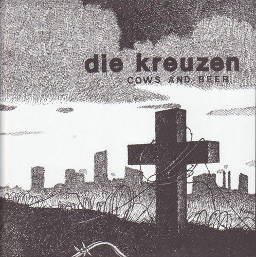 Die Kreuzen - Cows and Beer