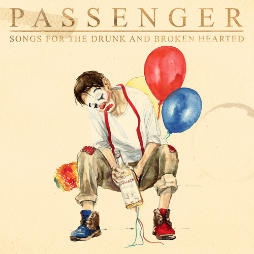 Passenger - Songs For The Drunk And Broken Hearted [Deluxe 2CD]