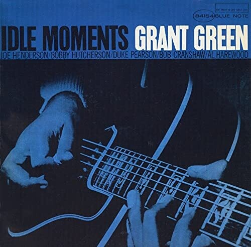 Grant Green - Idle Moments (Blue Note Classic Vinyl Edition)