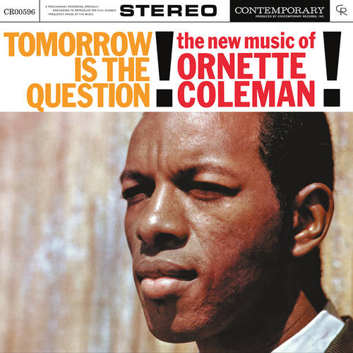 Ornette Coleman - Tomorrow Is The Question! (Contemporary Records Acoustic Sounds Series) [LP]