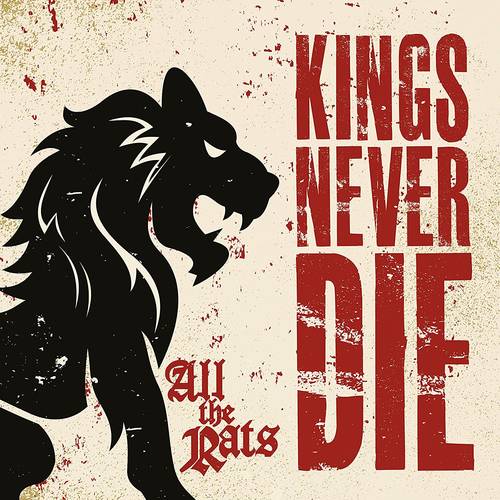 Kings Never Die - All The Rats [Limited Edition Glow In The Dark LP]