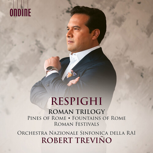 Respighi / Orchestra Sinfonica Nazionale Della Rai - Roman Trilogy