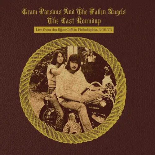 Gram Parsons and the Fallen Angels - The Last Roundup: Live from the Bijou Caf in Philadelphia March 16th 1973 [RSD Black Friday 2023]