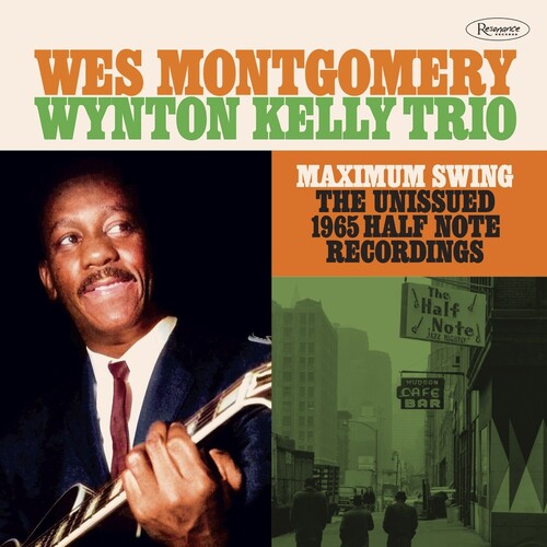 Wes Montgomery/Wynton Kelly Trio - Maximum Swing: The Unissued 1965 Half Note Recordings [RSD Black Friday 2023]