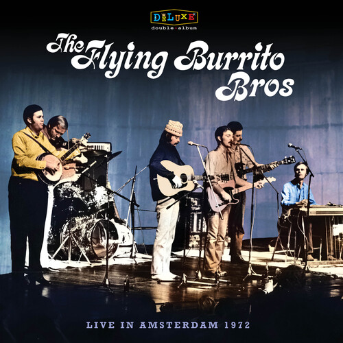 Flying Burrito Brothers - Live In Amsterdam 1972 [Record Store Day] 