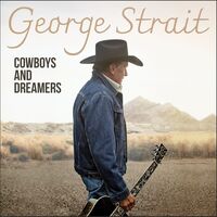 George Strait - Cowboys and Dreamers [2 LP]