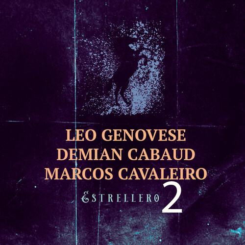 Leo Genovese  / Cabaud,Demian / Cavaleiro,Marcos - Estrellero 2