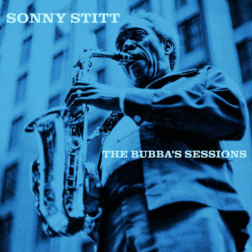 Sonny Stitt - The Bubba's Sessions [RSD 2023] []