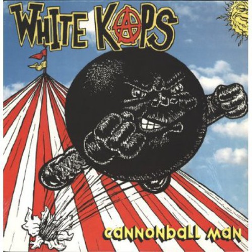 White Kaps - Cannonball Man